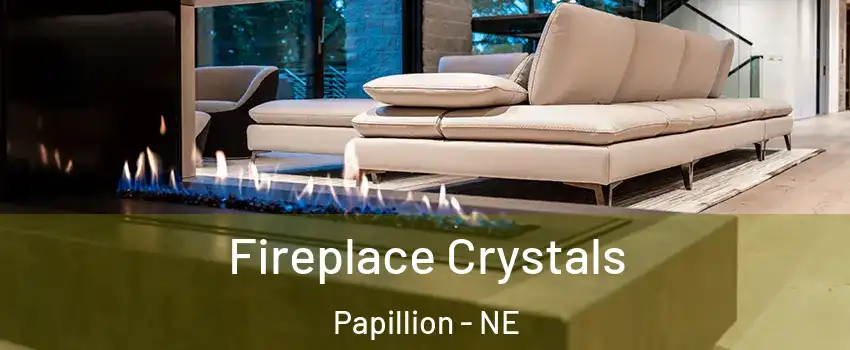  Fireplace Crystals Papillion - NE