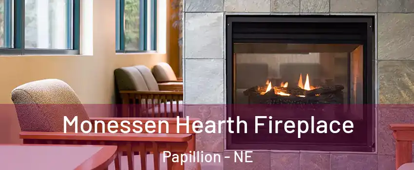  Monessen Hearth Fireplace Papillion - NE