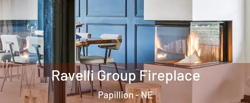  Ravelli Group Fireplace Papillion - NE