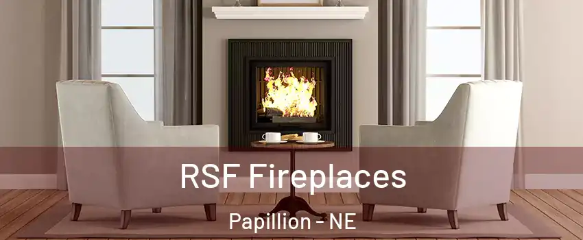  RSF Fireplaces Papillion - NE